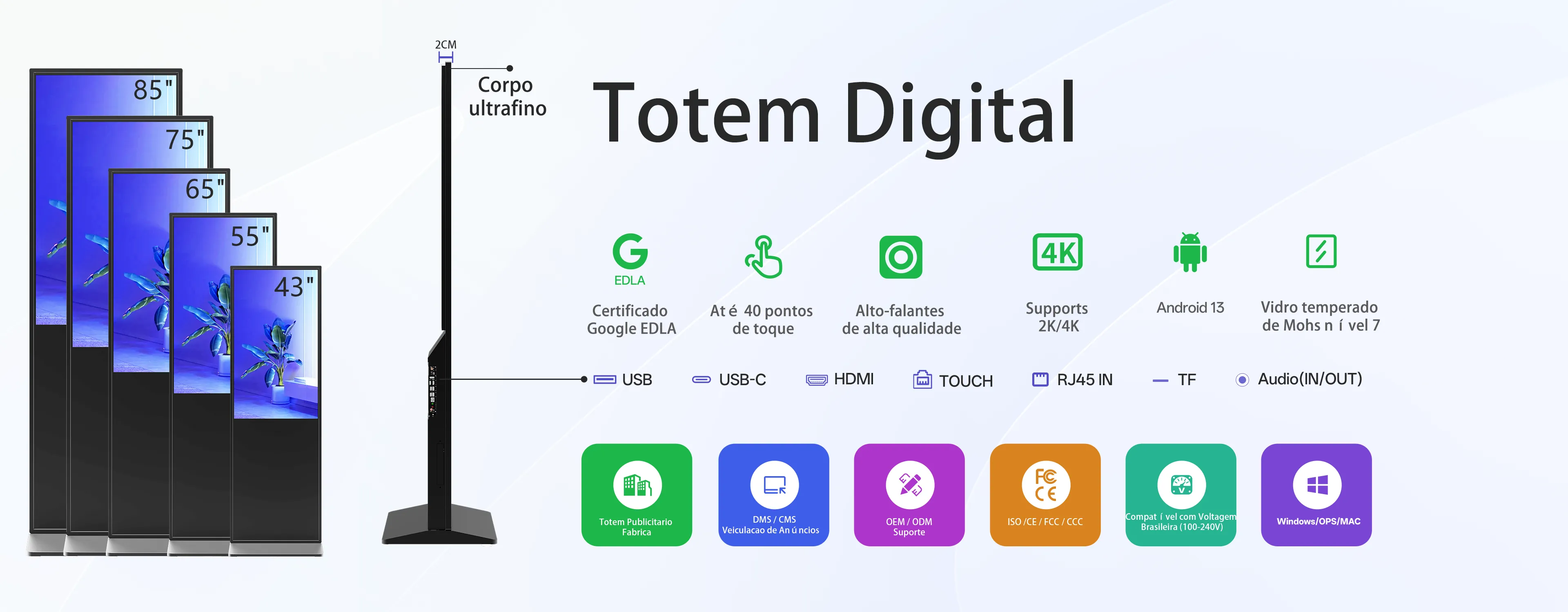 Totem Digital Vertical 43"55"65"75"85" com Android, WiFi, Bluetooth, Touch e Tela Full HD de 450 Nits